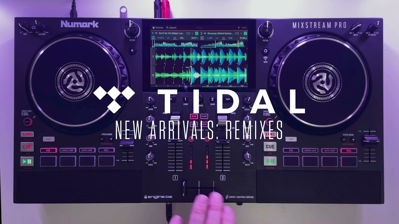 Numark Mix Sessions | Mixstream Pro +  @Tidal  New Arrivals: Remixes