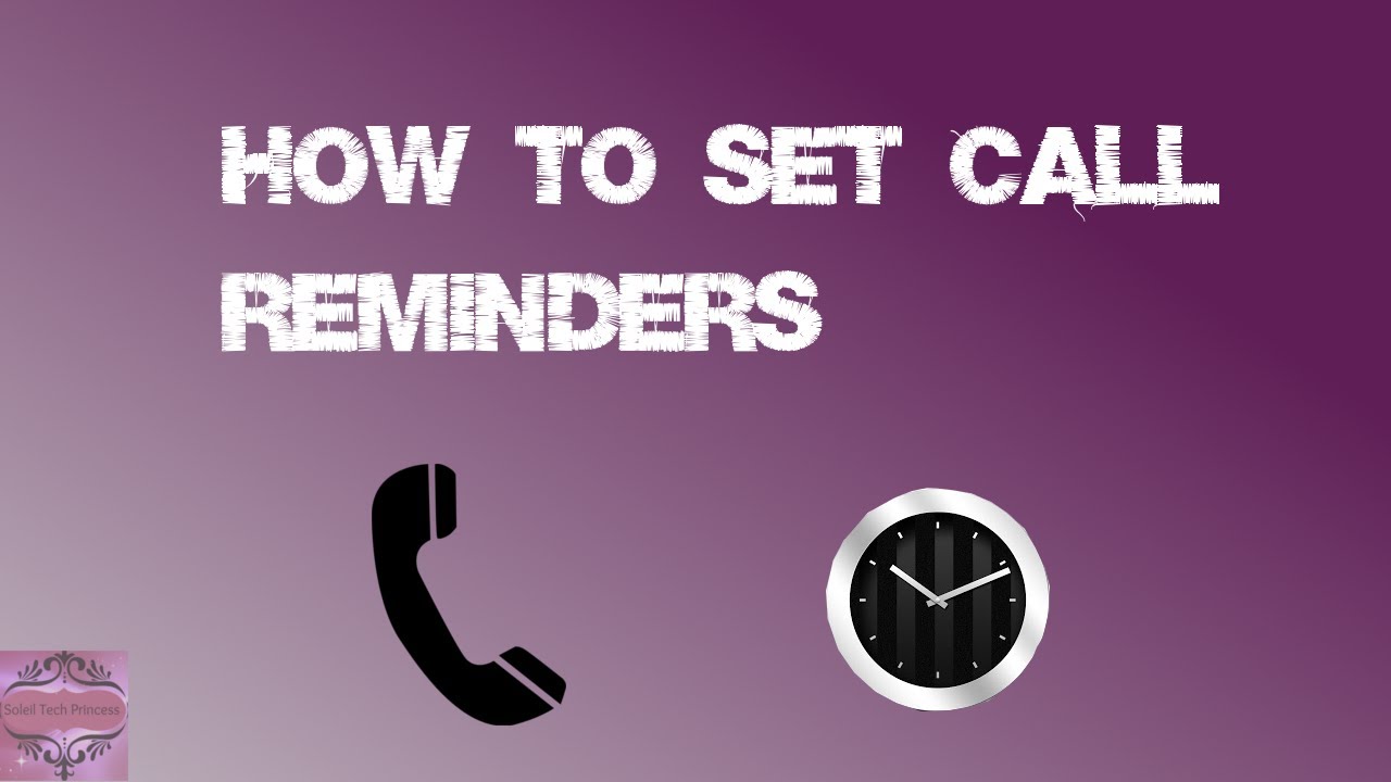 How to Create Call Reminders (Android)