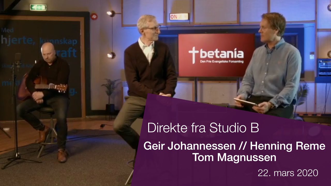 22. mars 2020: Direktesending fra Studio B - Geir Johannessen // Henning Reme // Tom Magnussen