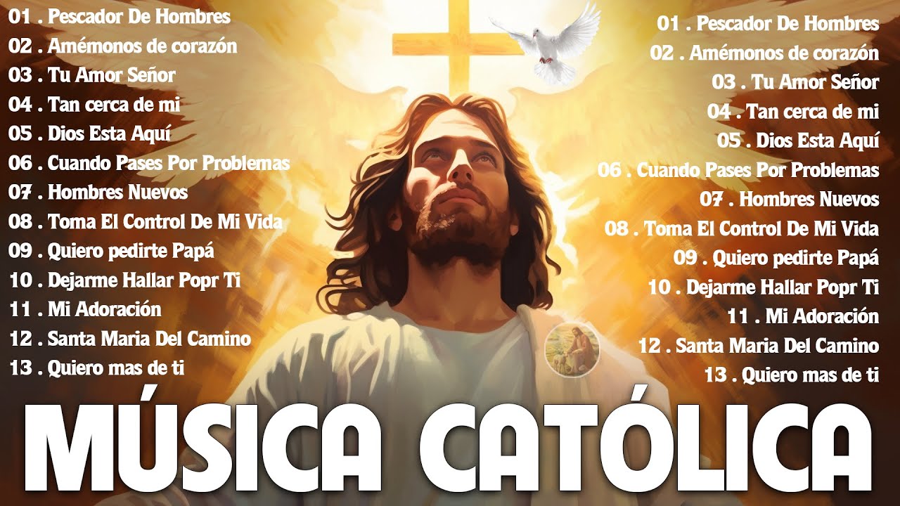 M&uacute;sica Cat&oacute;lica 2024 🙏 Hermosa M&uacute;sica Cat&oacute;licas Adoraci&oacute;n y Alabanza 🌺 Que Te Inunda De Fuerzas