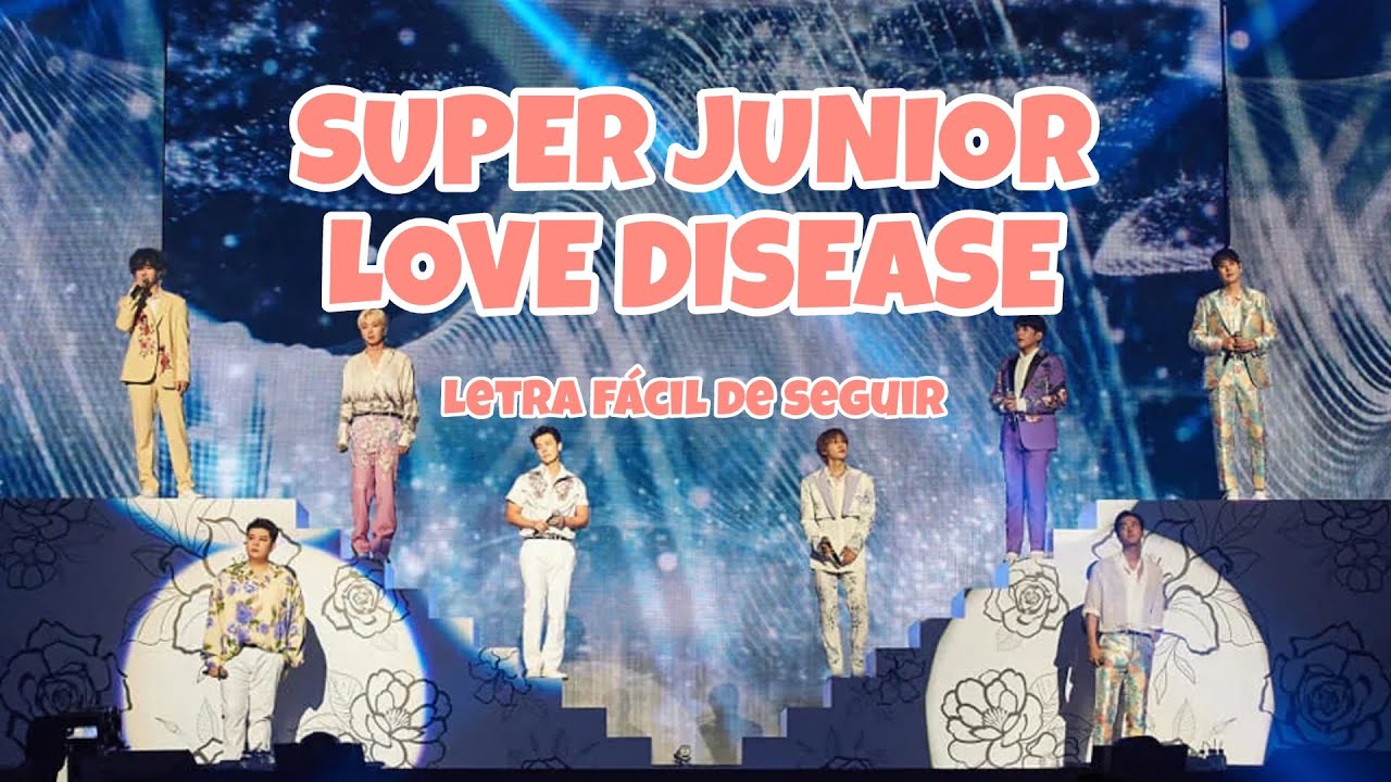 Super Junior - Love Disease (Letra Fácil De Seguir)