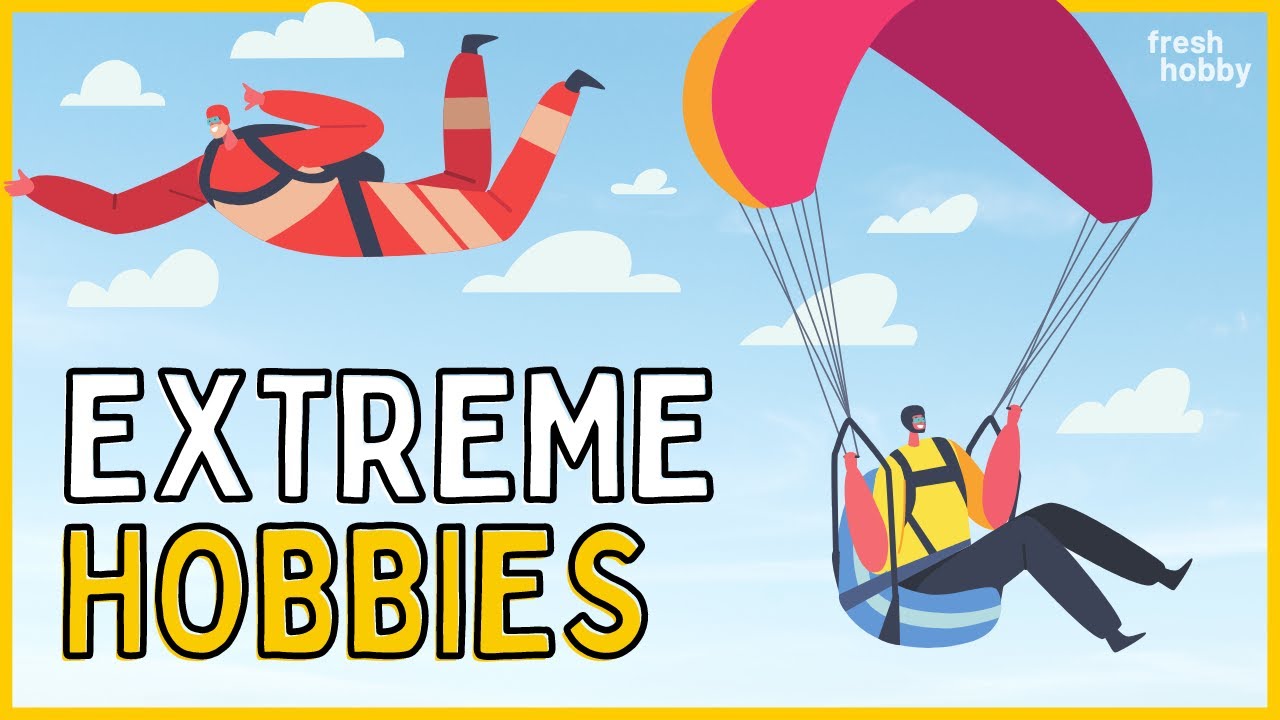 EXTREME HOBBIES | 100+ Hobby Ideas for Adrenaline, Thrill-Seeking Adventure