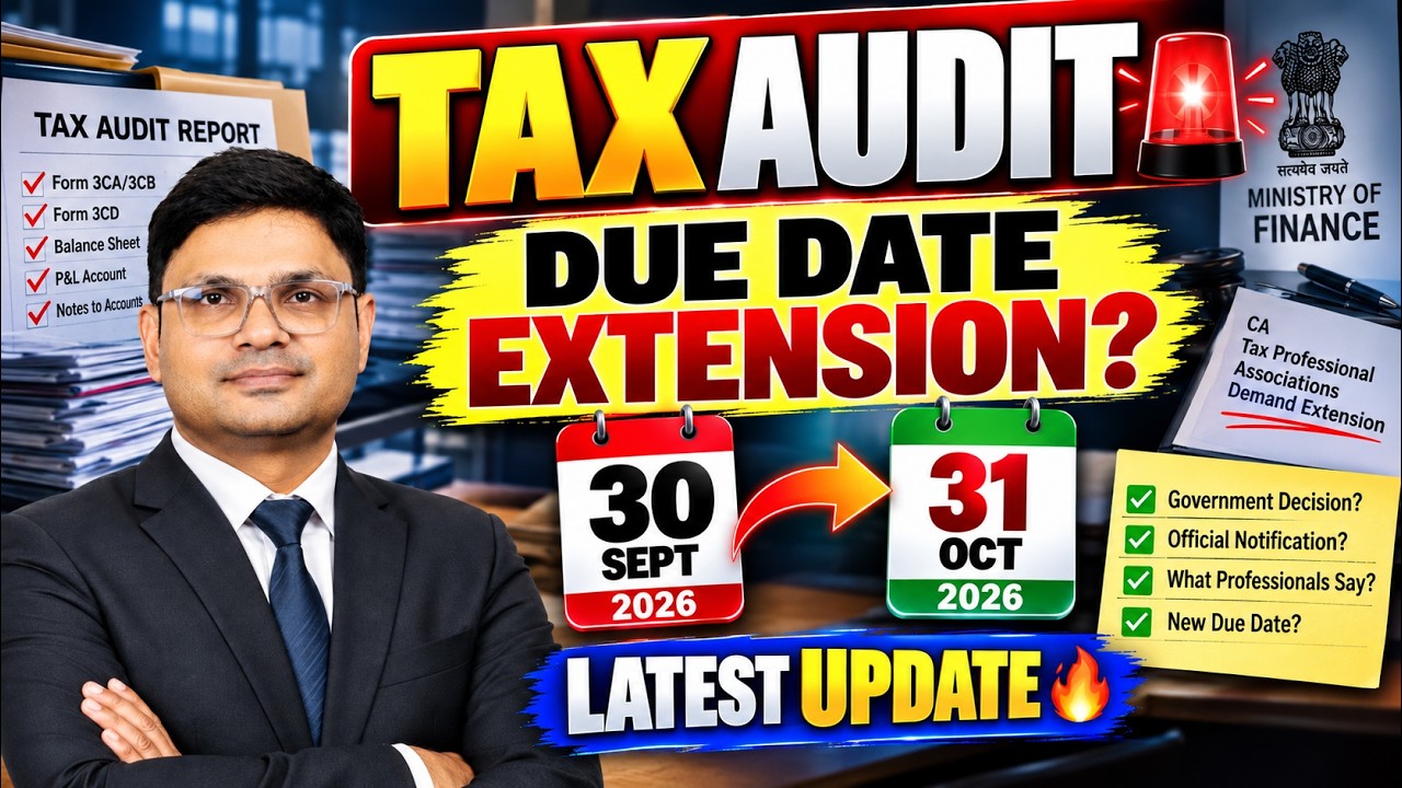Tax Audit Due Date Extension 🚨 30 Sept से 31 Oct? | AY 2026-27 Latest Update