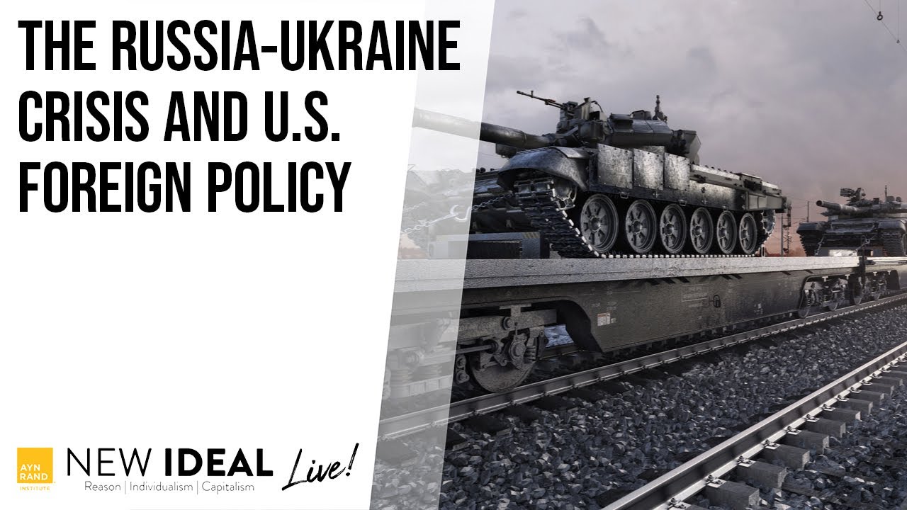 The Russia-Ukraine Crisis and U.S. Foreign Policy