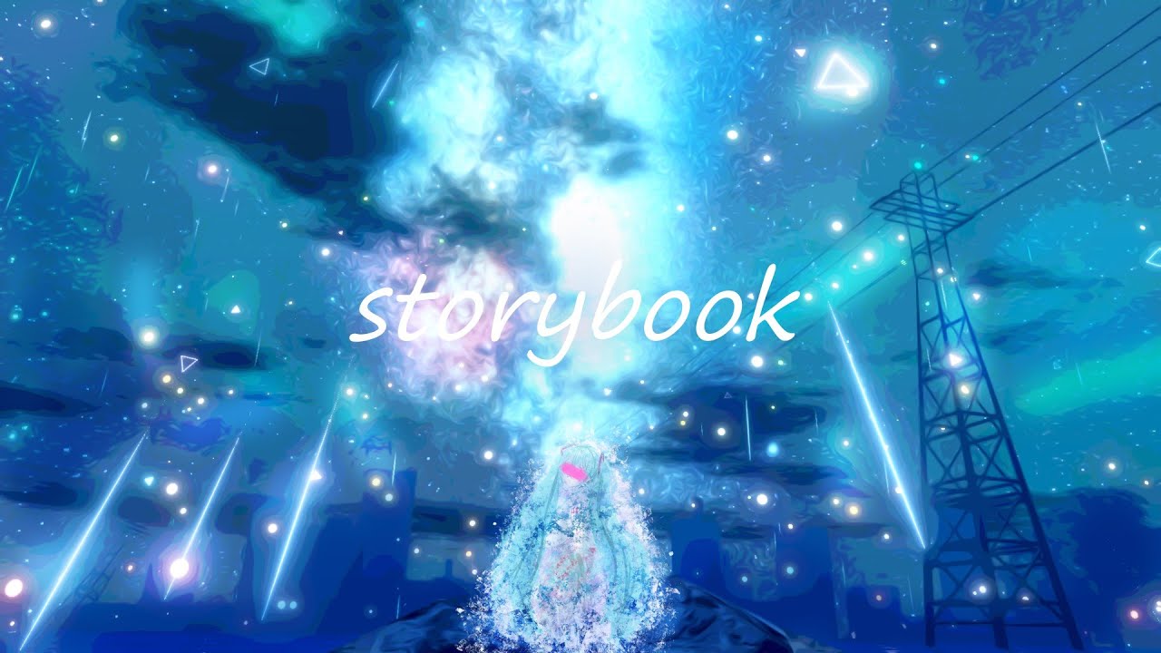 storybook(feat. 初音ミク)【Melodic Dubstep】