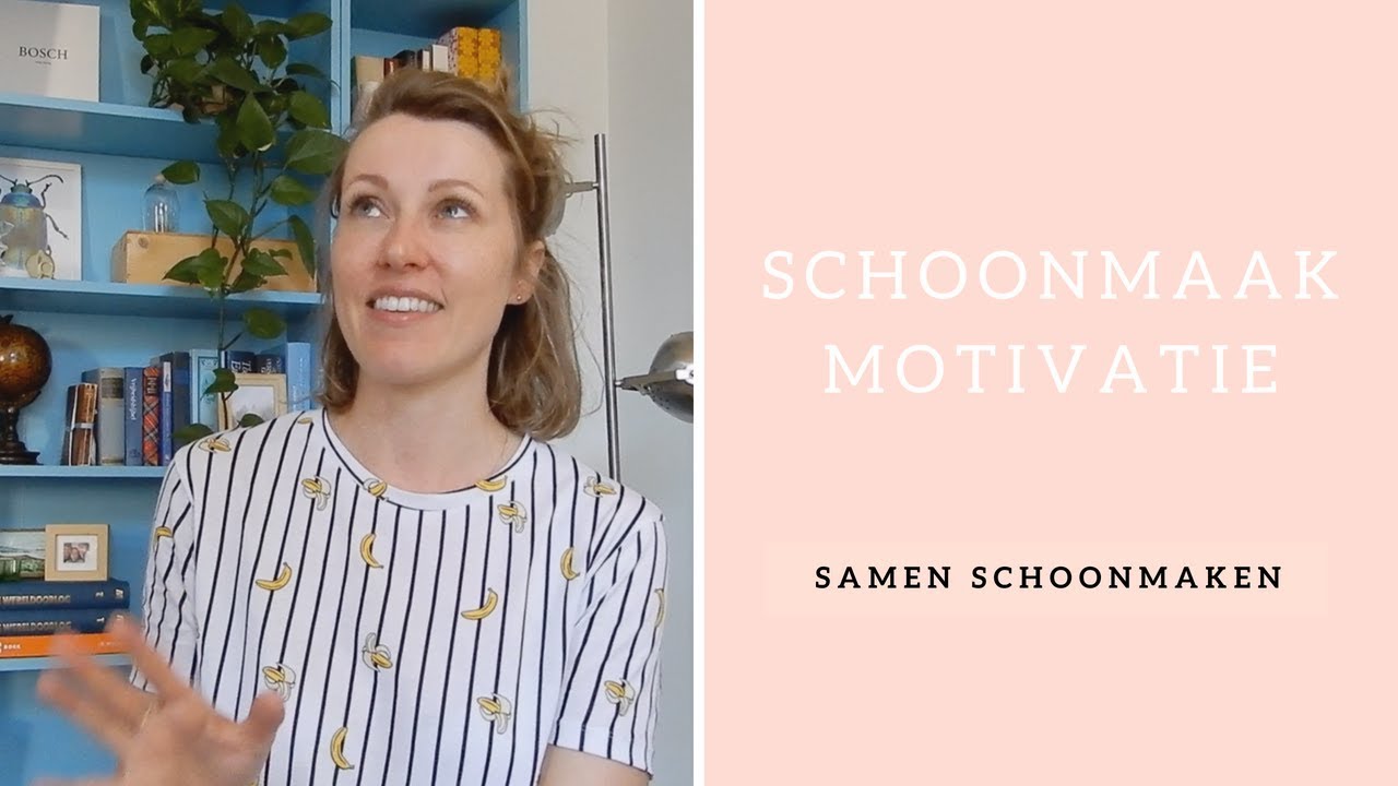 Samen schoonmaken - Schoonmaak routine - Schoonmaak inspiratie
