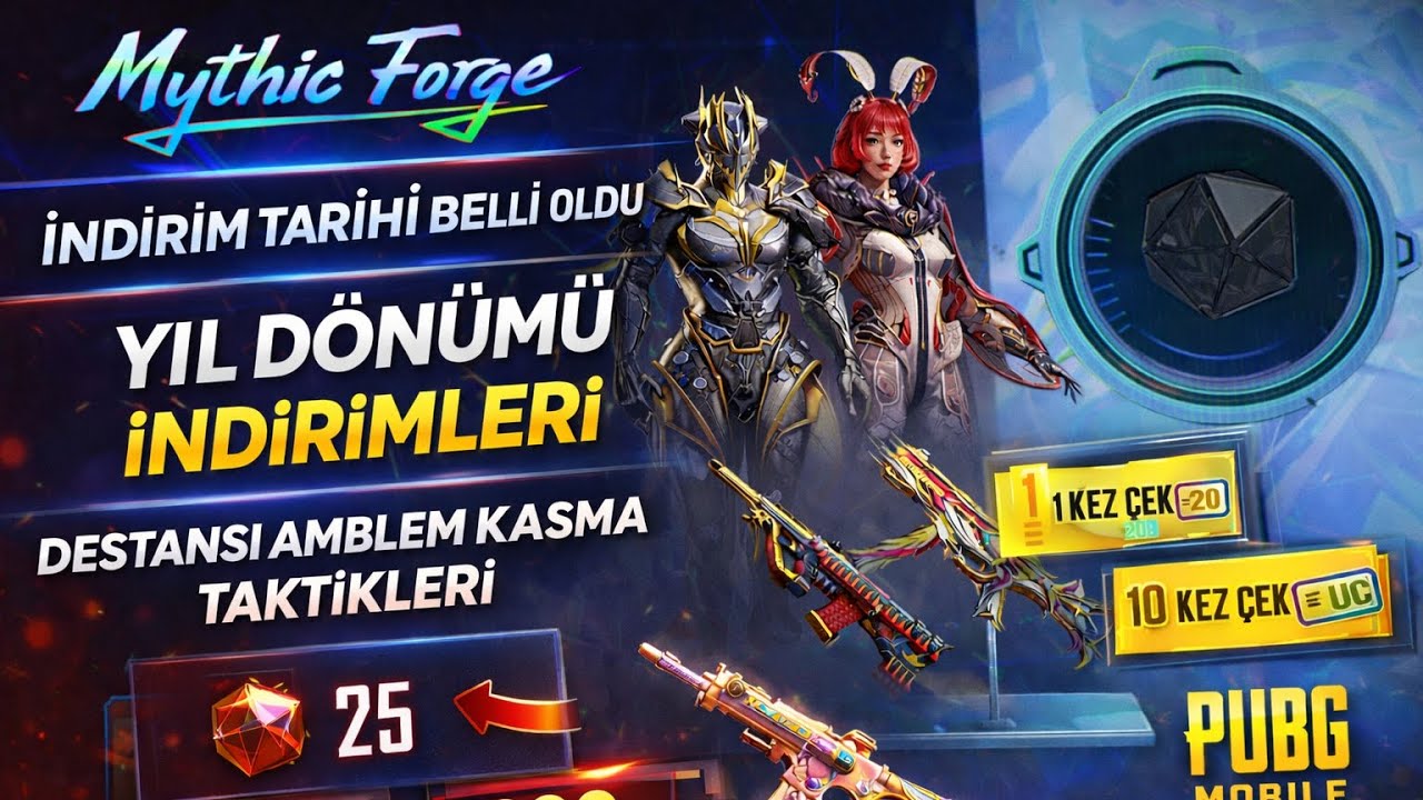 MYTHİC FORGE İNDİRİM TARİHİ ?? YIL DÖNÜMÜ İNDİRİMLERİ DESTANSI AMBLEM KASMA TAKTİKLERİ - PUBG Mobile