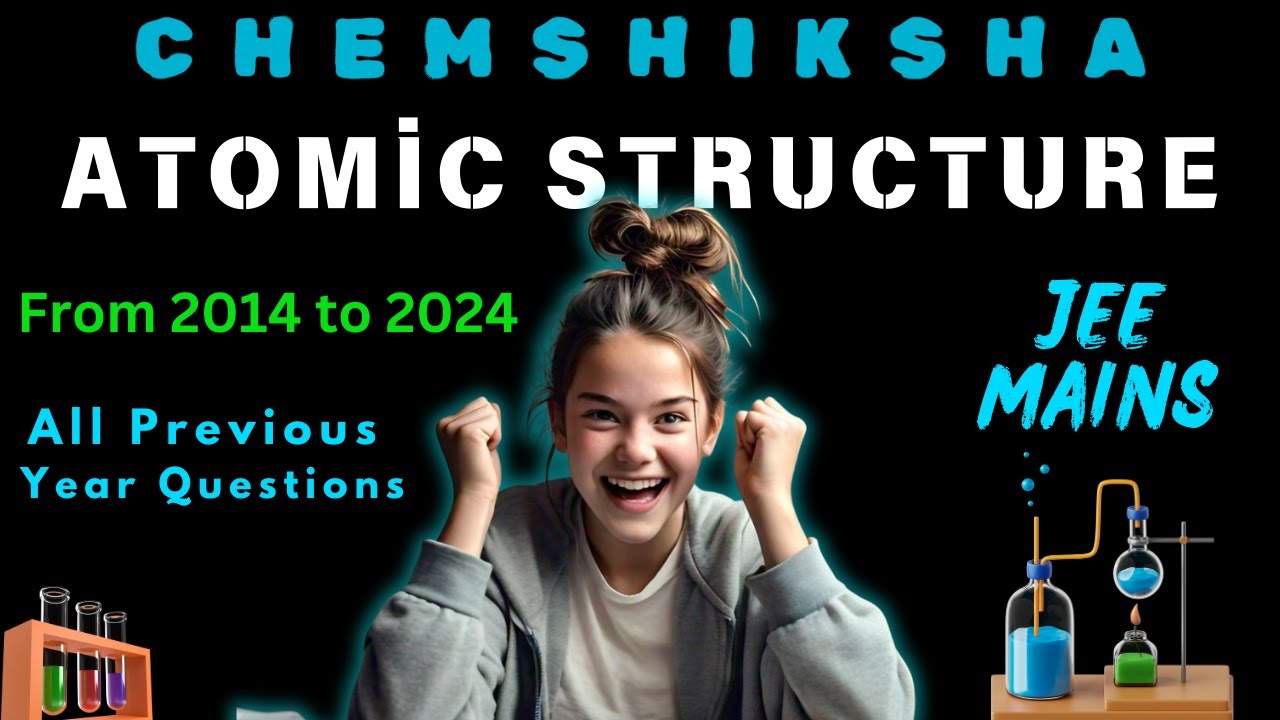 JEE MAINS All previous year questions : Atomic Structure (FROM 2014 TO 2024)