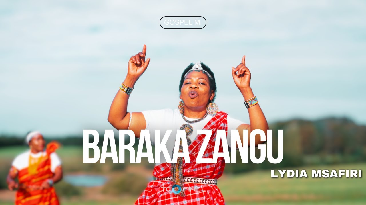 Lydia Msafiri - Baraka zangu (Official Music Video)