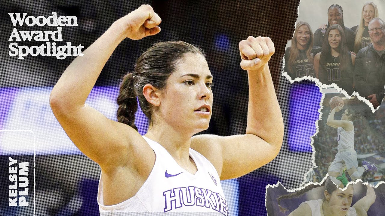 Kelsey Plum took the path less traveled to an astonishing career | Wooden Award Spotlight