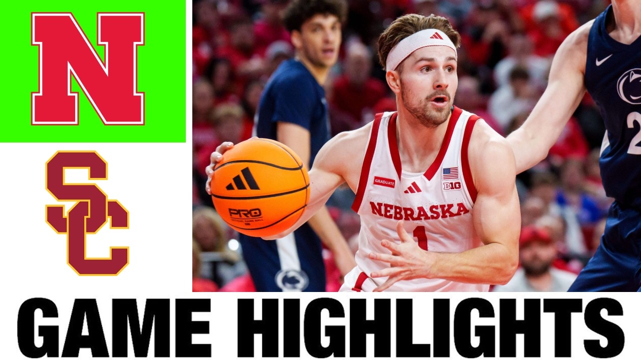 #12 Nebraska vs USC Highlights | Men's Basketball | College Basketball 2026