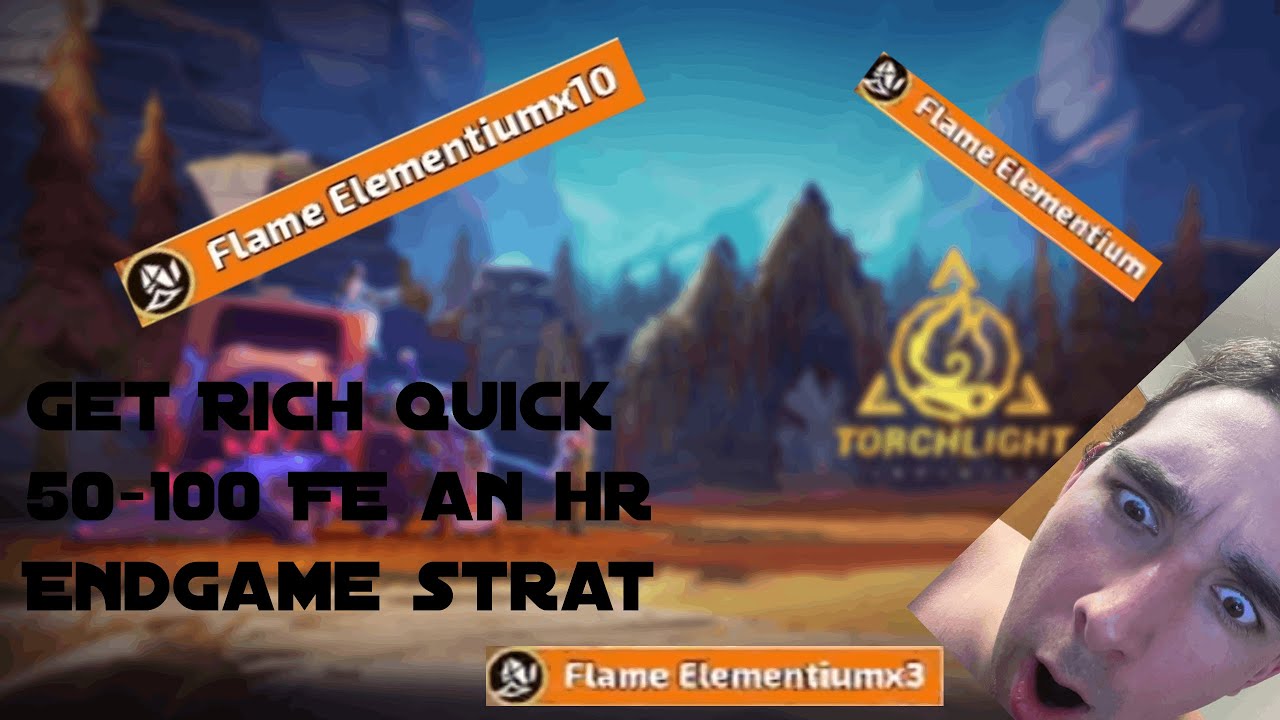 [TorchLight Infinite] Updated Best Flame Elementium Farm - 50-100 FE/HR