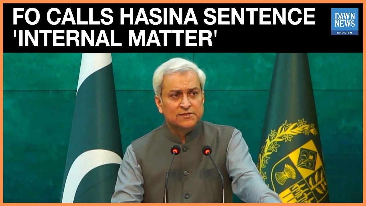 Full Speech: Foreign Office says ex-PM Hasina&rsquo;s Death Sentence Bangladesh's &lsquo;Internal Matter&rsquo;
