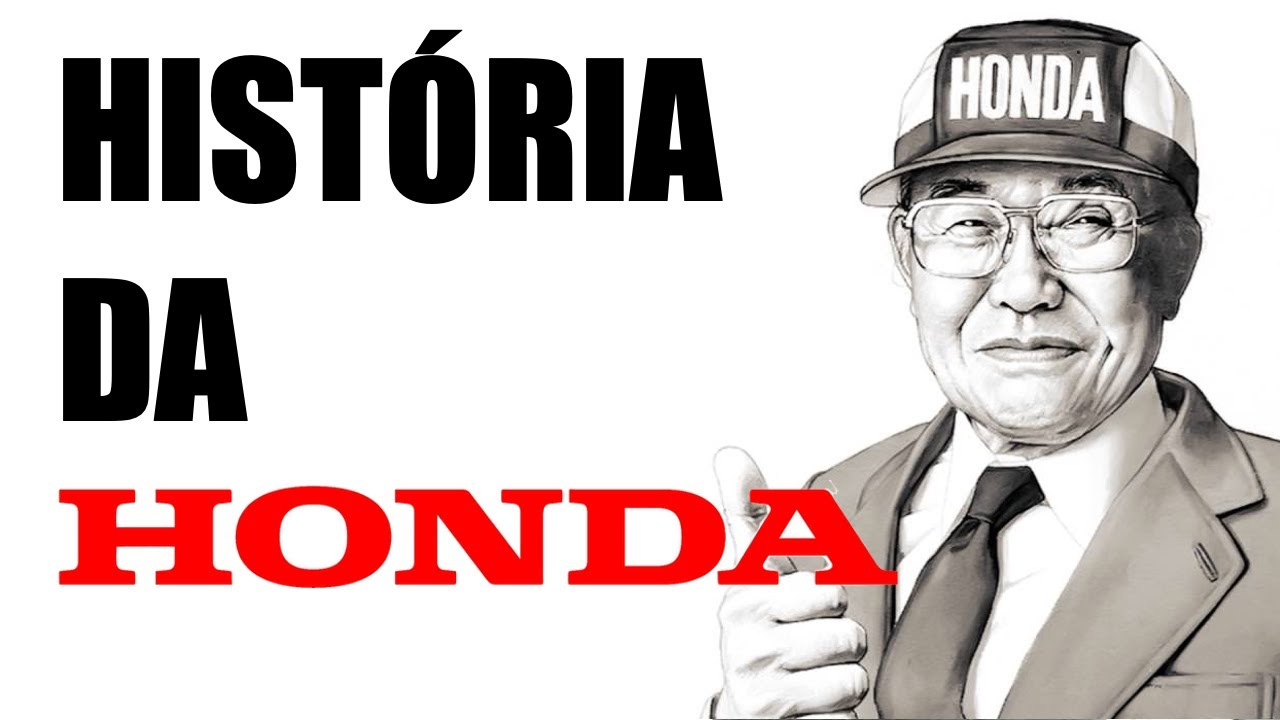 HISTÓRIA DA HONDA - ORGULHO DE SE TER UMA HONDA