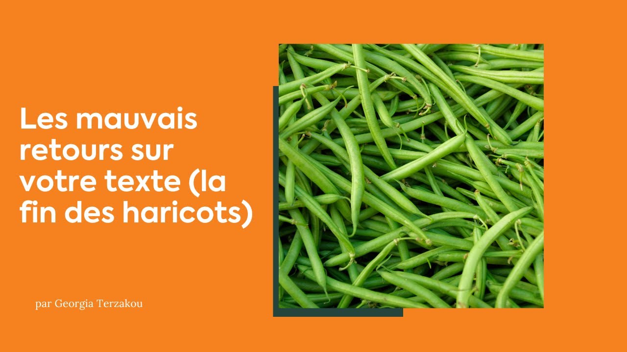 #78 Les mauvais retours sur votre manuscrit (LA FIN DES HARICOTS)