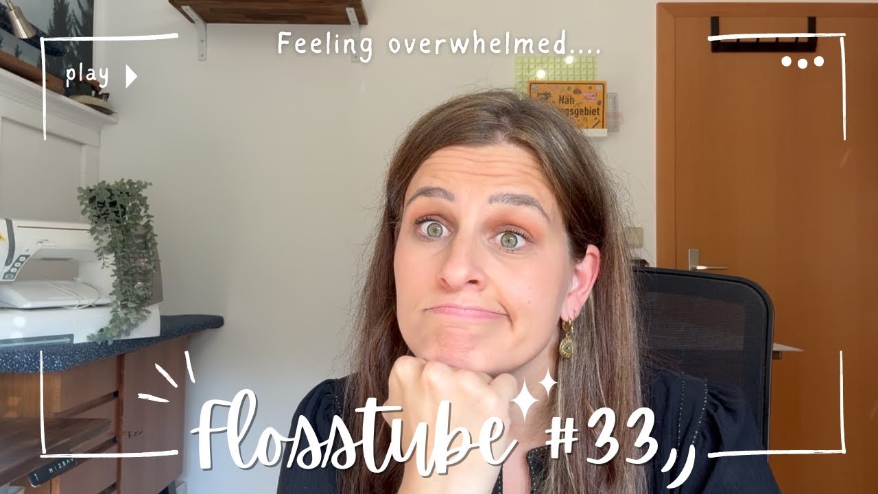Flosstube # 33 - It's too much!