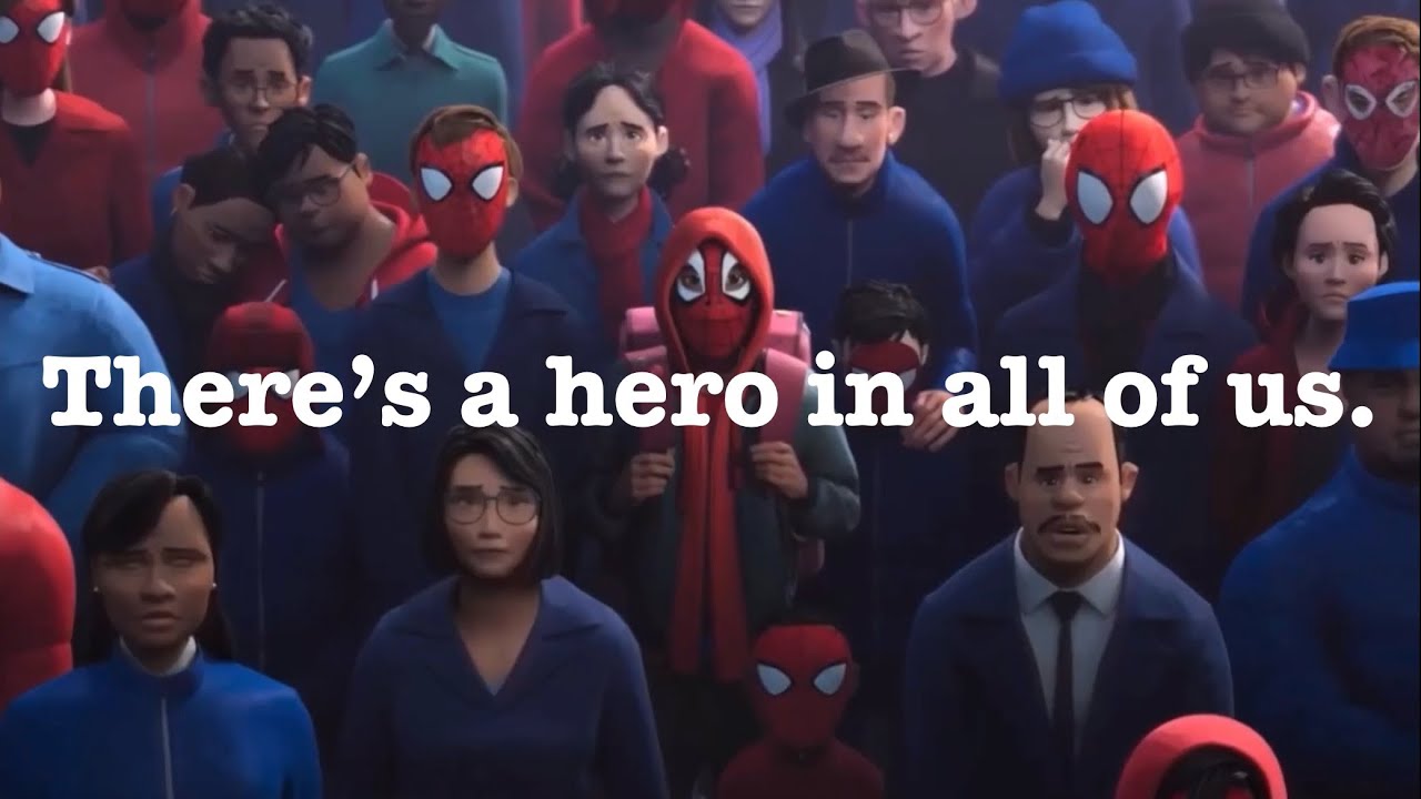 There’s a hero in all of us.