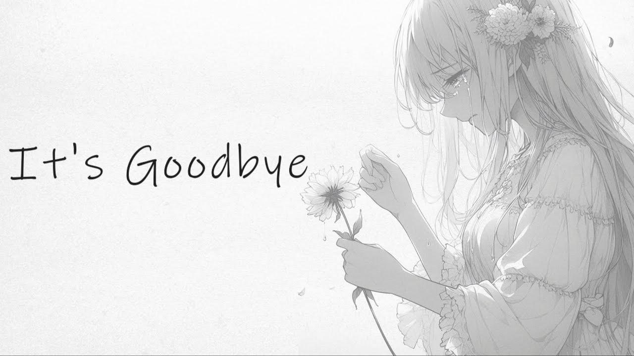 Kyosyo - It's Goodbye [Lyric Video]