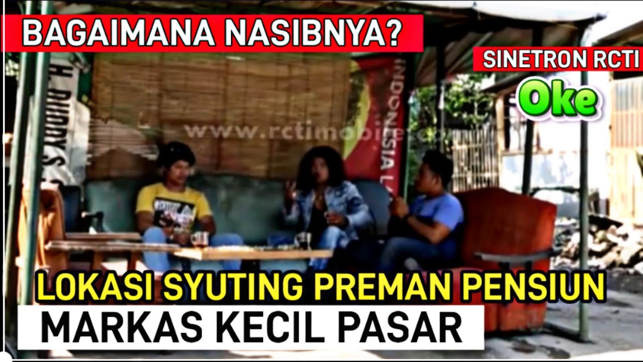 LOKASI SYUTING PREMAN PENSIUN⁠|MARKAS KECIL PASAR