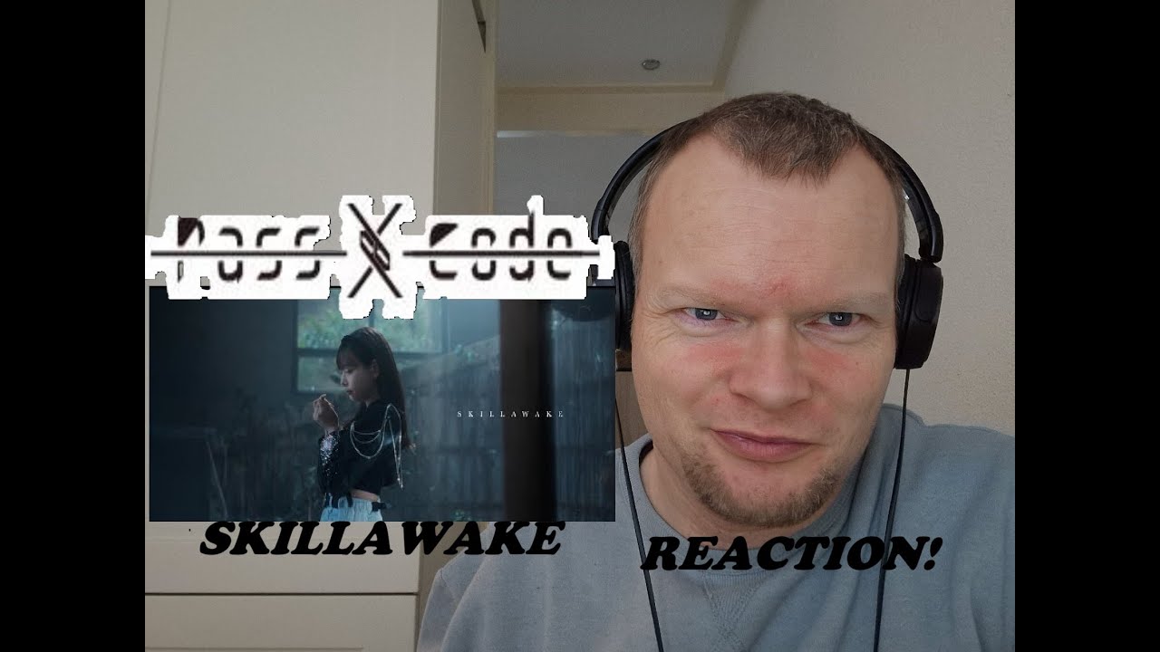 PassCode - SKILLAWAKE | Reaction!