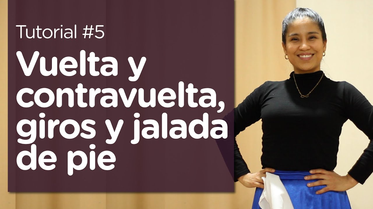 Pasos de Marinera Norteña | Vuelta, contravuelta, giros y jalada de pie