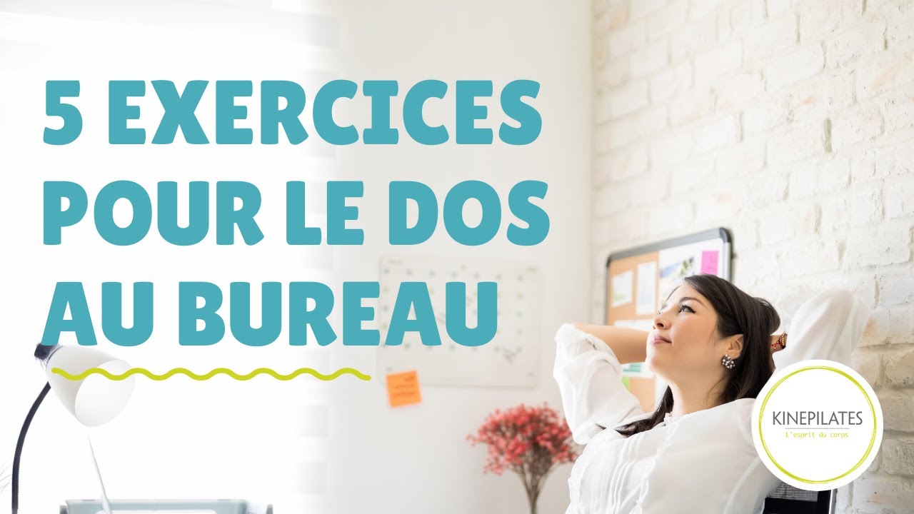 5 exercices pour détendre le dos au bureau