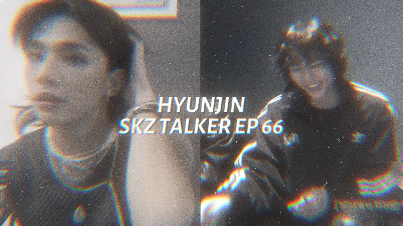 hyunjin editing clips | skz talker ep 66