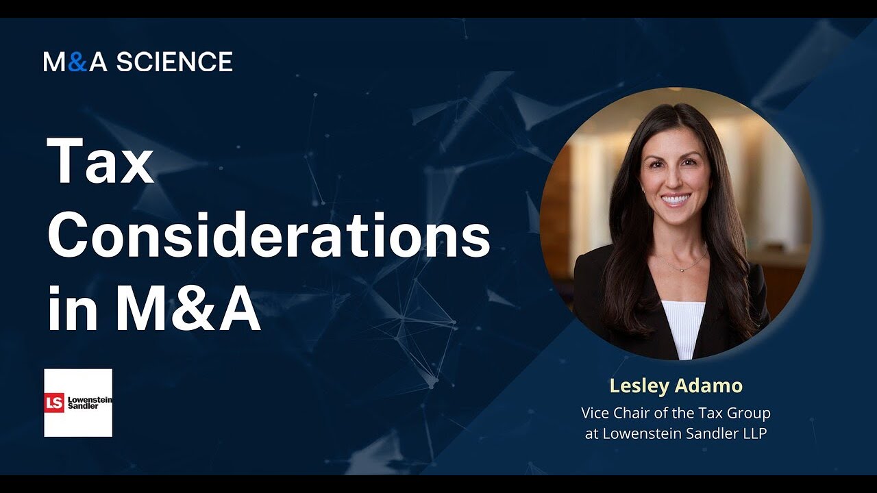 Tax Considerations in M&A | Lesley Adamo w/ Kison Patel