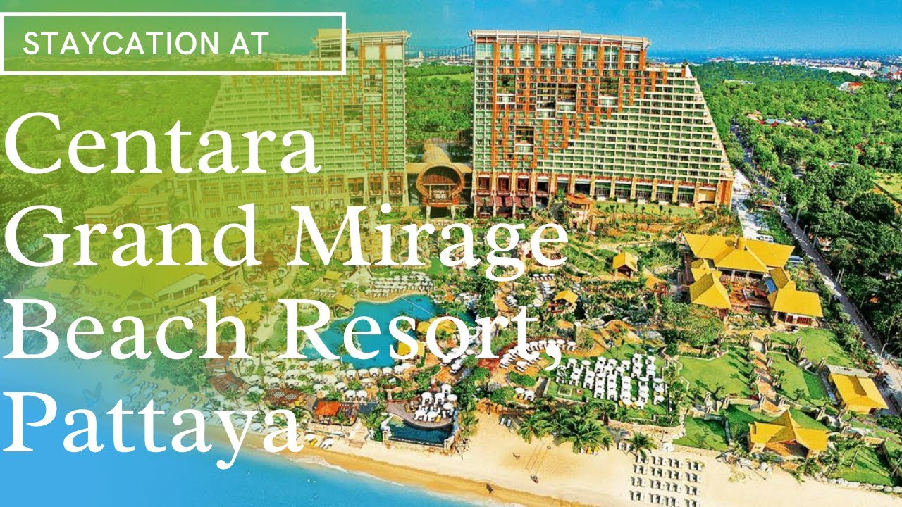 Family Friendly Accommodation at Centara Grand Mirage Beach Resort, Pattaya