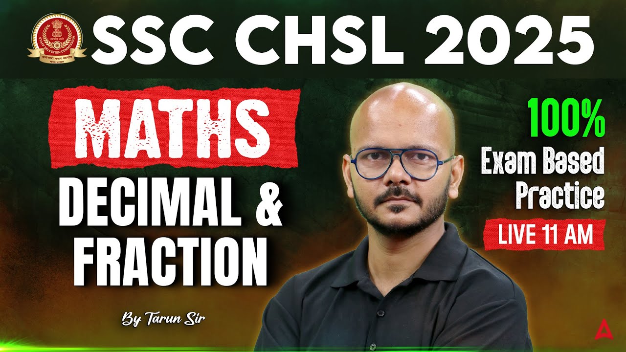 SSC CHSL 2025 | SSC CHSL 2025 Maths Classes | Decimal and Fraction | Maths By Tarun Sir