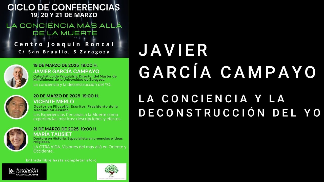 JAVIER GARCÍA CAMPAYO. La Conciencia y la deconstrucción del YO.