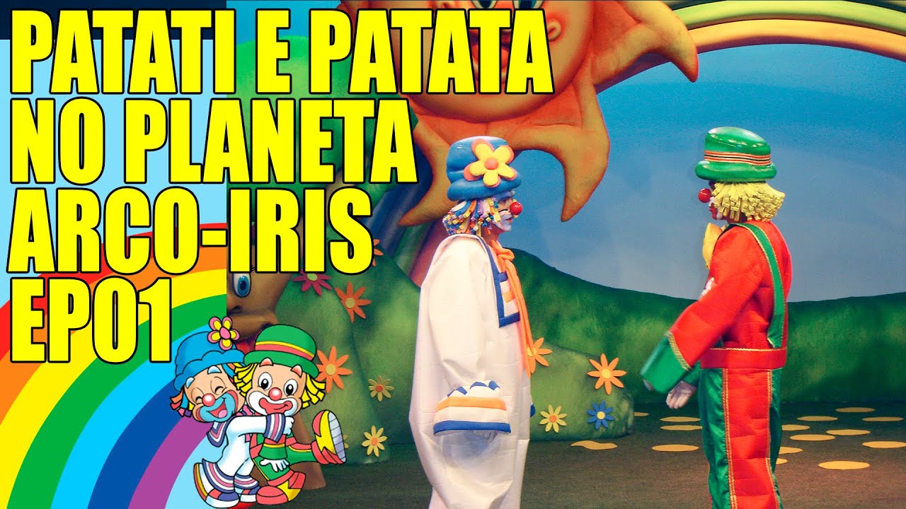 Patati Patata no Planeta Arco Iris Parte 01 de 05