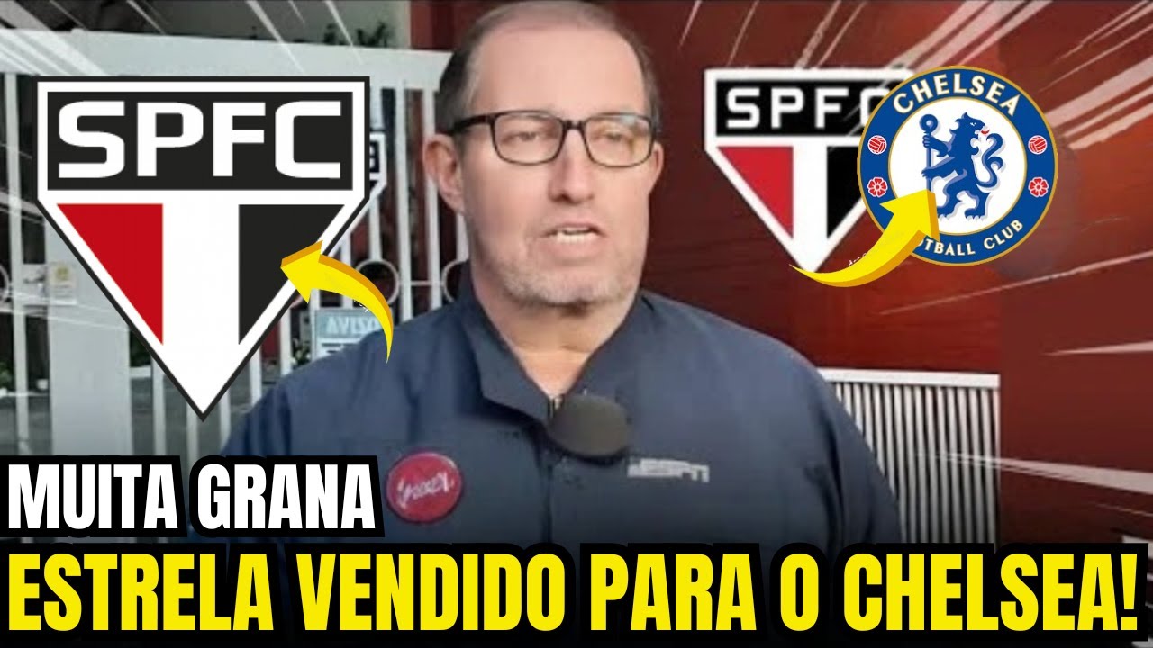 BOMBA! CHELSEA FAZ PROPOSTA POR JOIA DO SÃO PAULO! VEJA OS DETALHES DA NEGOCIAÇÃO!