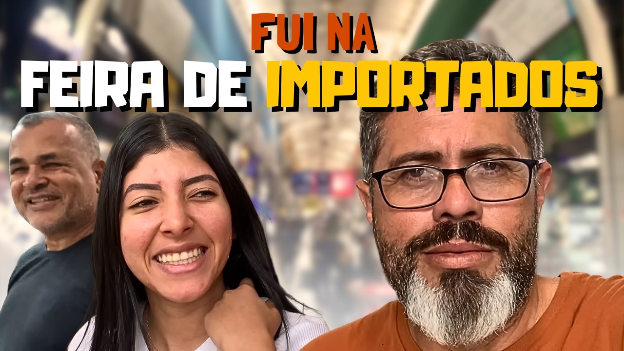 FUI NA FEIRA DOS IMPORTADOS COM JOY E JOEL