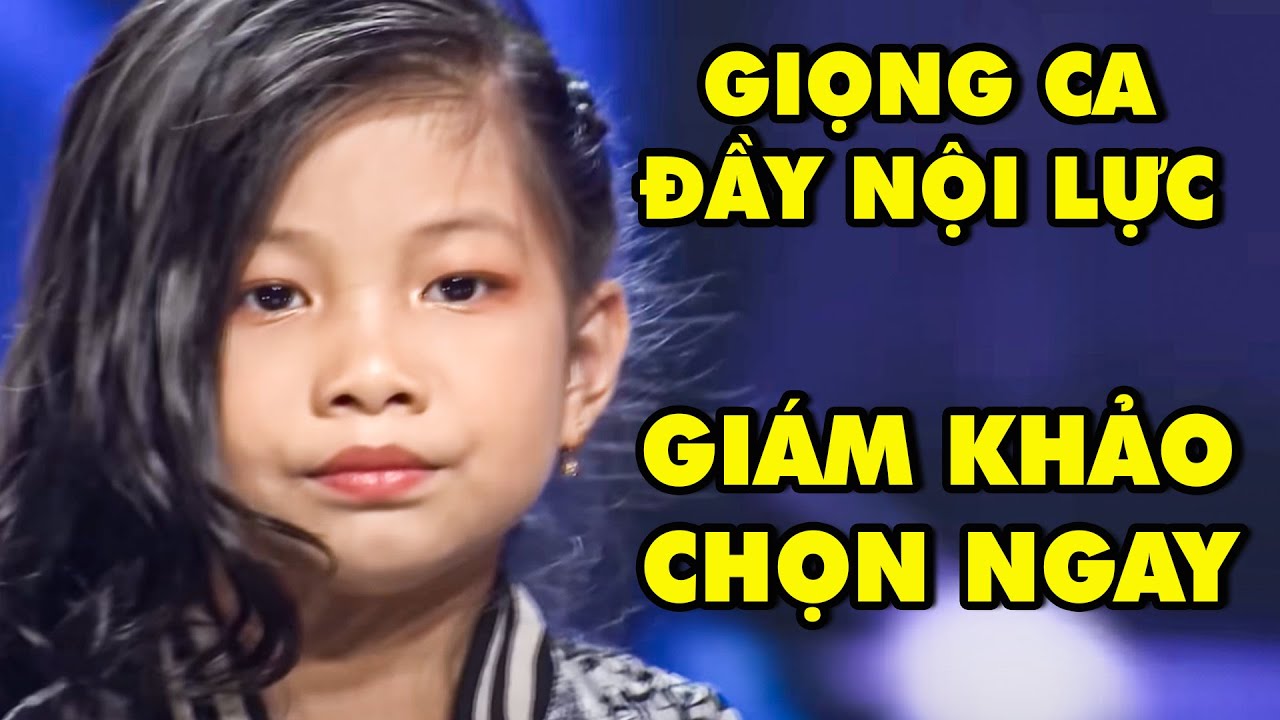 Bé Gái HÁT MỘT CÂU ĐẦY NỘI LỰC Khiến Giám Khảo Khó Tính PHẢI CHỌN NGAY Vì DÁM HÁT BÀI KHÓ | THVL