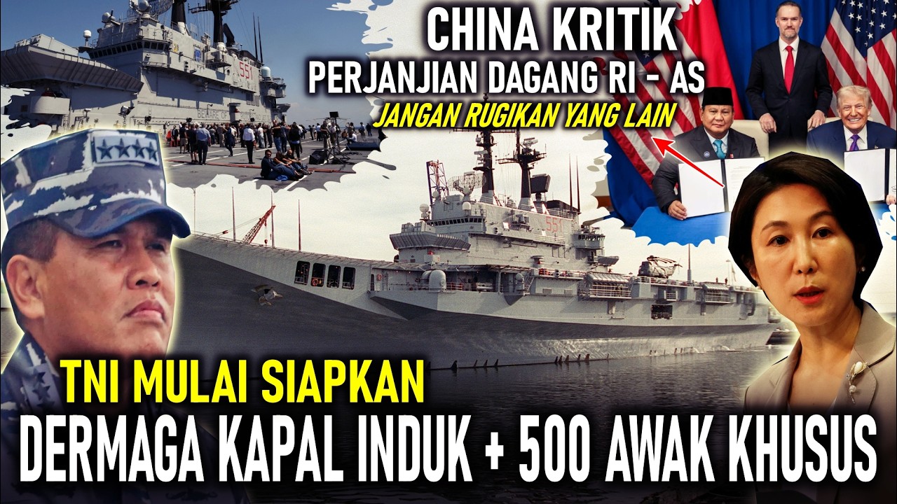 BERSIAP!! TNI SIAPKAN DERMAGA KAPAL INDUK + 500 AWAK KHUSUS || CHINA KRITIK PERJANJIAN DAGANG RI AS