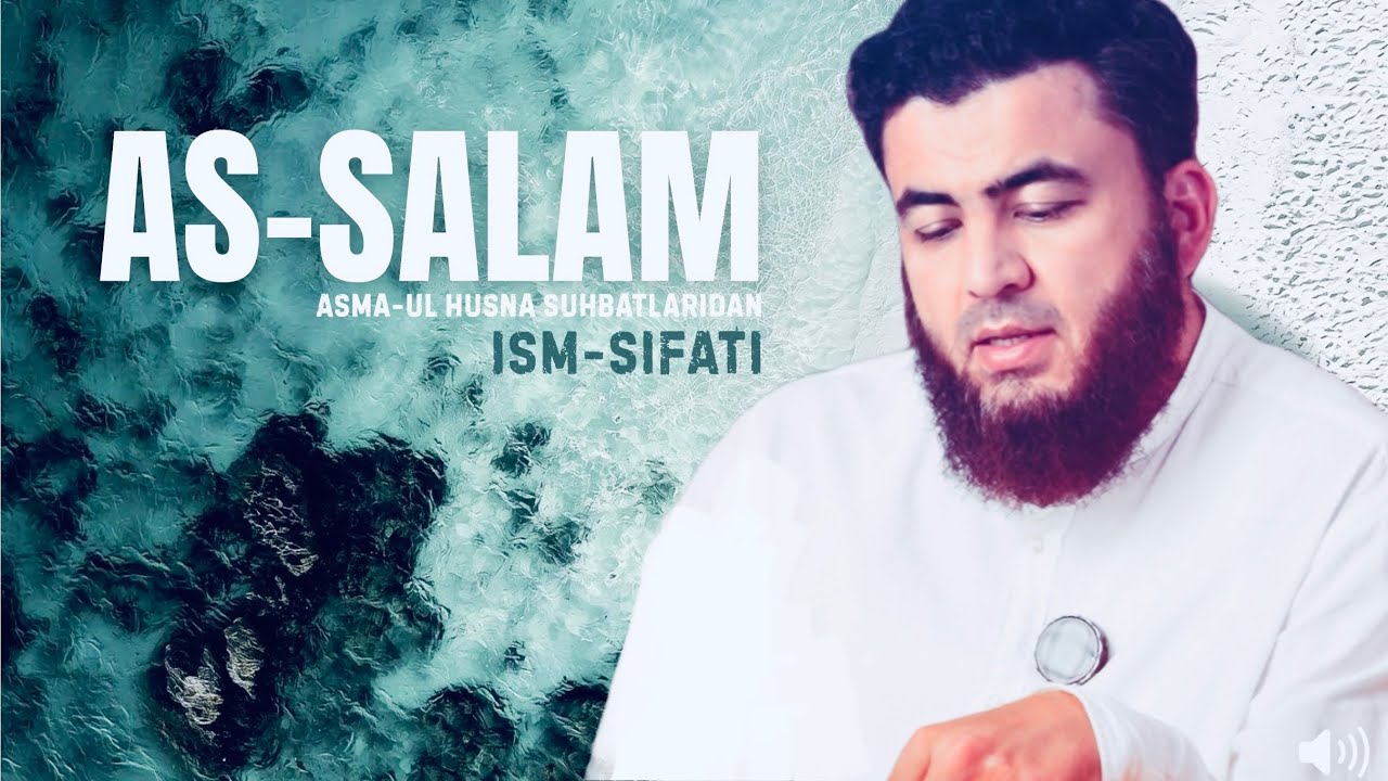 ALLOHNING AS-SALAM ISMI. (Farrukh Saipov)