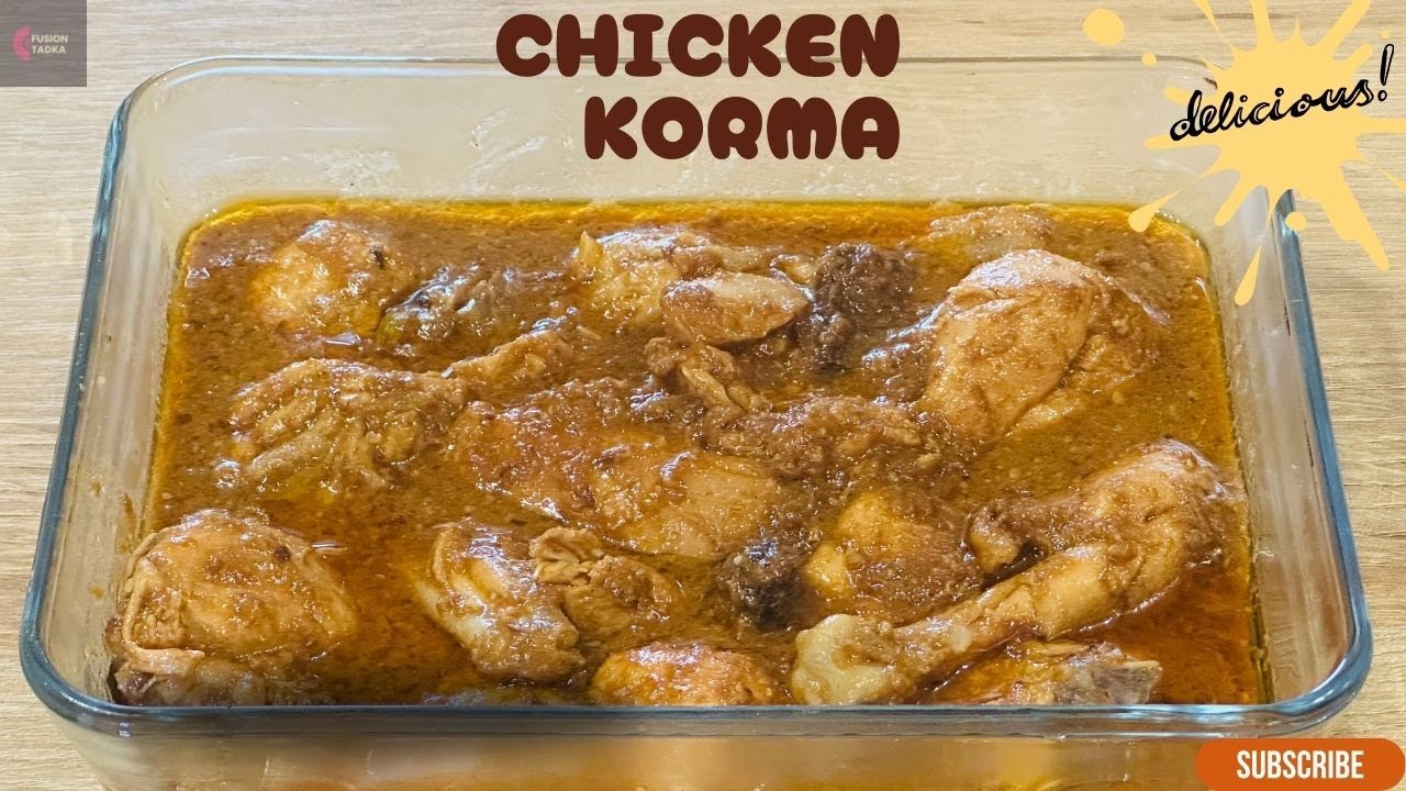Quick and Easy Chicken korma Recipe Anyone Can Make!