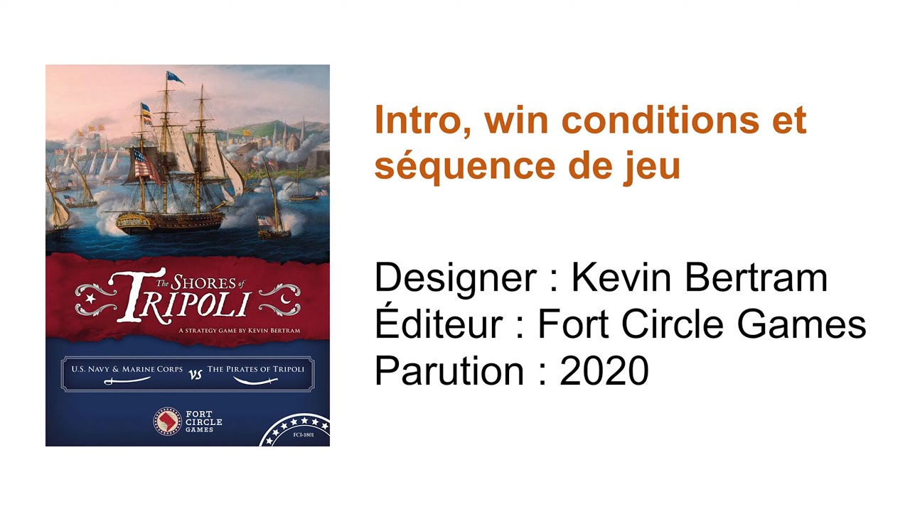 The Shores of Tripoli // Intro, win conditions et séquence de jeu