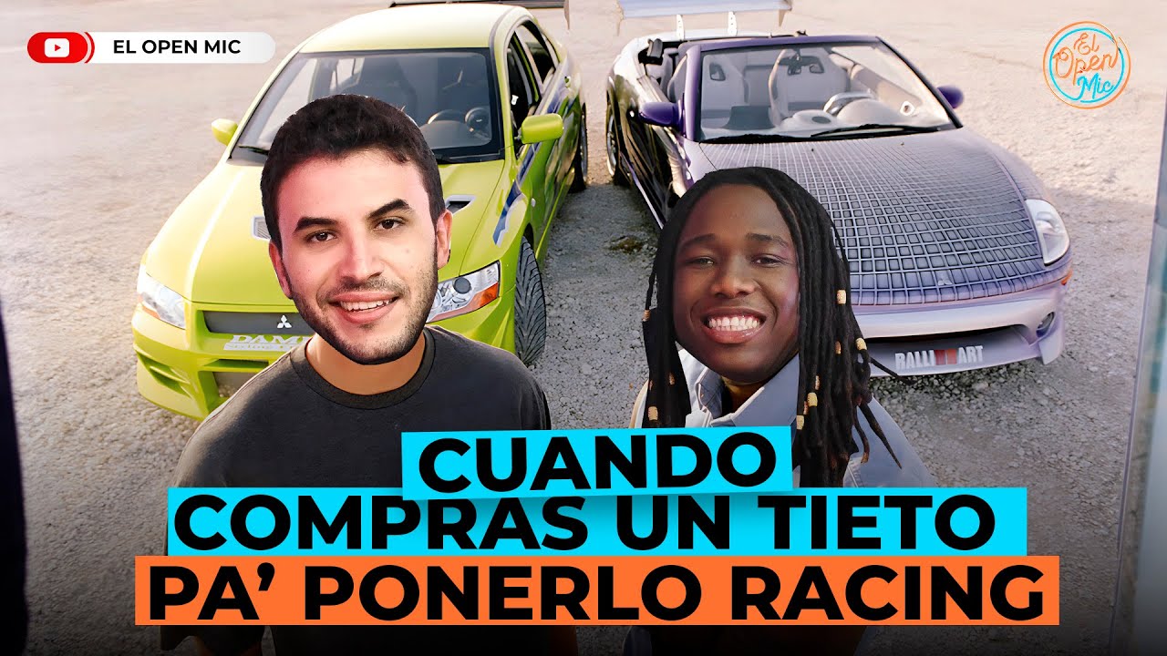CUANDO COMPRAS UN TIETO PA' PONERLO RACING (EL OPEN MIC)