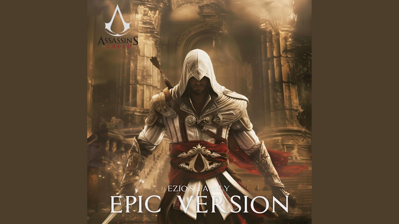 Assassin's Creed Ezio's Family (EPIC Version)