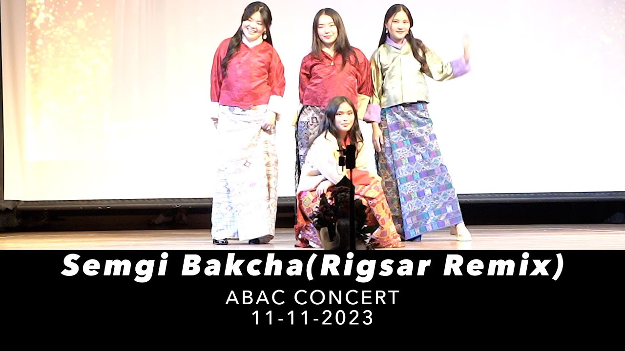 Semgi Bakcha (Dzongkha Remix) Sonam Lhazin and Friends