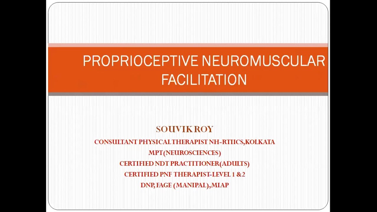 PNF Principles and Procedures by Dr. Souvik Roy
