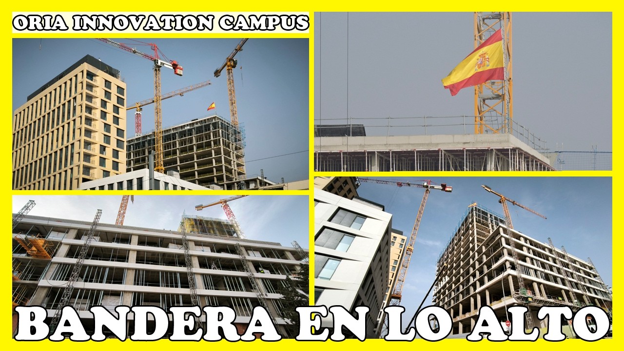🚧 ORIA INNOVATION CAMPUS: BANDERA DE ESPAÑA EN LA CIMA DEL HOTEL | 5 MARZO 2026 🚧