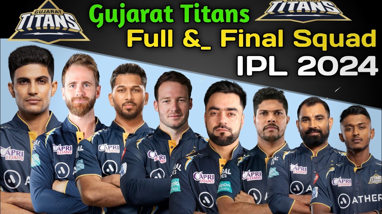 IPL 2024 Gujarat Titans Full Squad | GT Final Squad 2024 | GT Players List IPL 2024