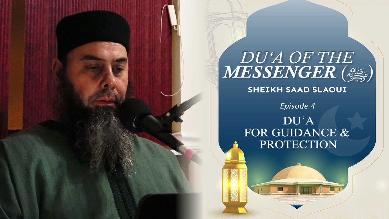Duʿa for Guidance & Protection (Ep.4 ) - Fajr Lecture | Sheikh Saad Slaoui