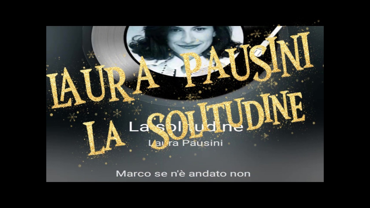 Laura Pausini - La Solitudine, Alessandro Cover con Testo