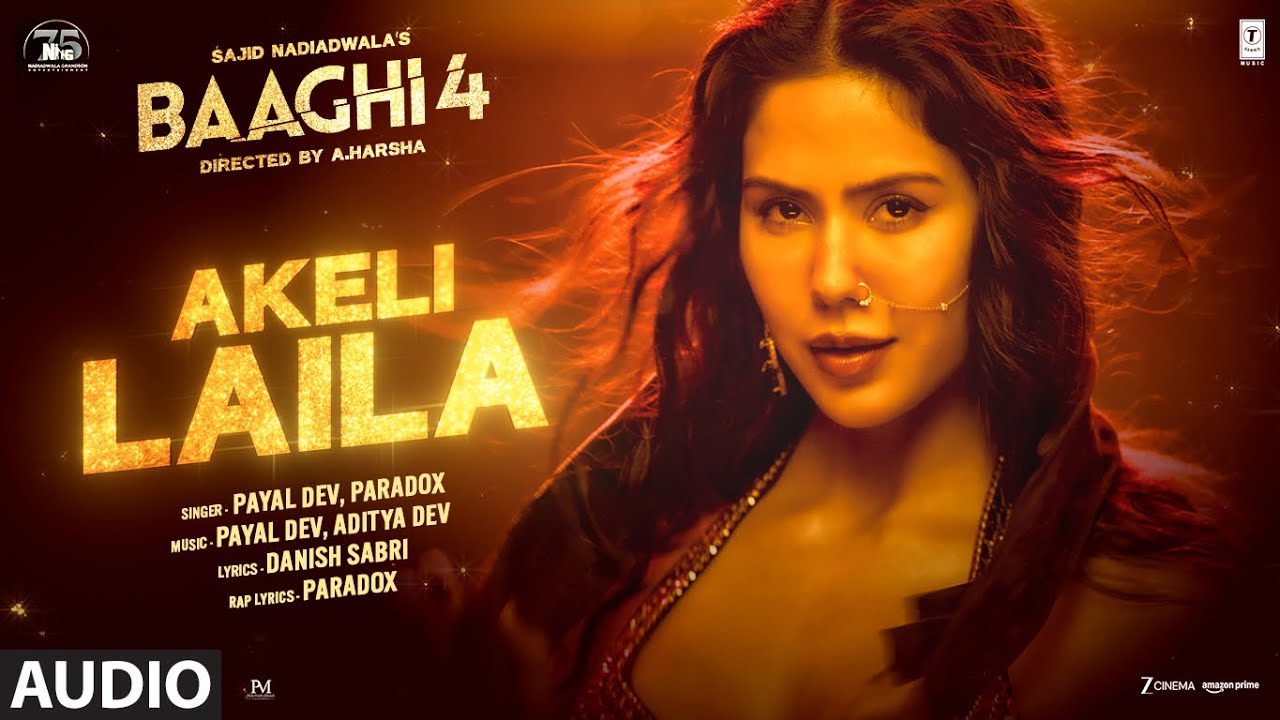 Baaghi 4: Akeli Laila (Audio) | Tiger S,Sonam B,Sanjay D | Payal D, Aditya D, Paradox | Danish S