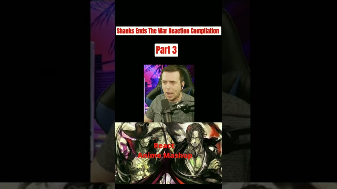 Shanks Ends The War Reaction Compilation 🔥🔥🔥 