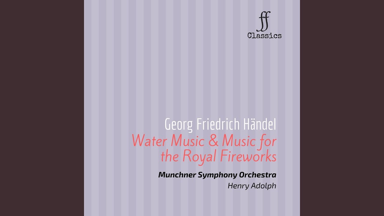 Water Music: Suite No. 2 in D major HWV 349: Alla Hornpipe